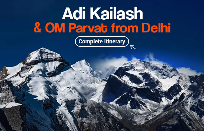 Adi Kailash and OM Parvat Yatra from Delhi